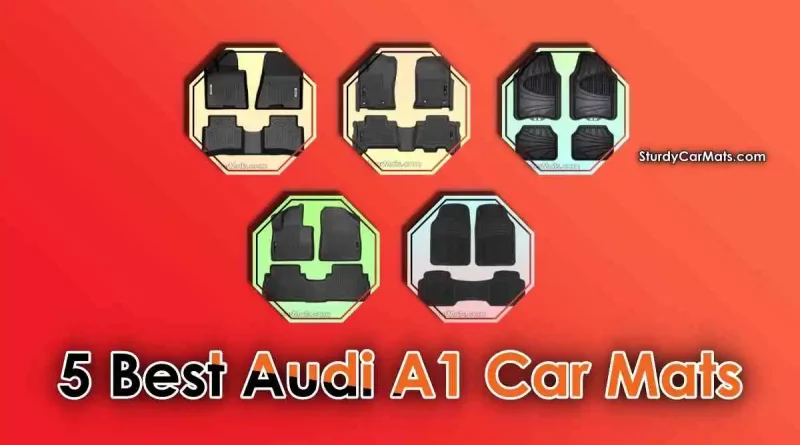 Best Audi A1 Car Mats, Best Floor Mats for Audi A1