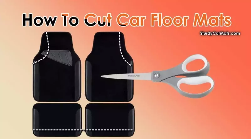 How To Cut Car Floor Mats