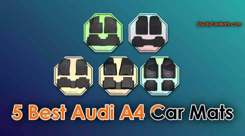 Best Audi A4 Car Mats, Bet Car Mats for Audi A4