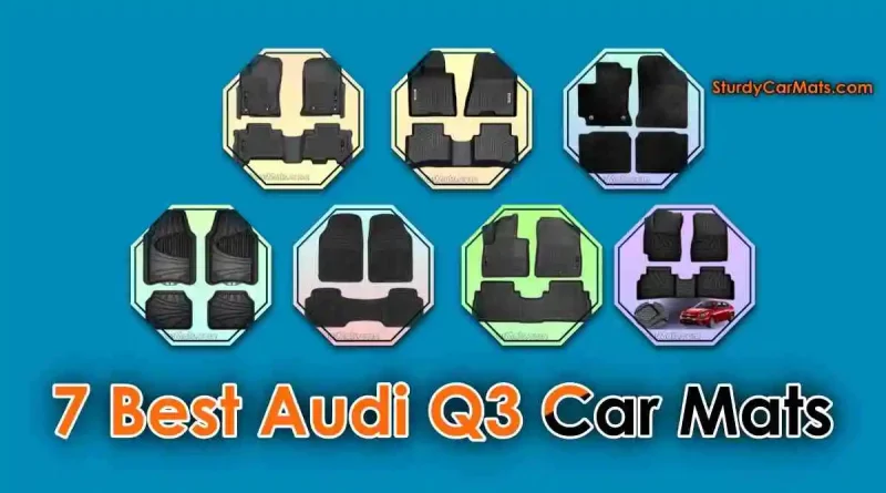 Best Audi Q3 Car Mats, Best Car Mats for Audi Q3