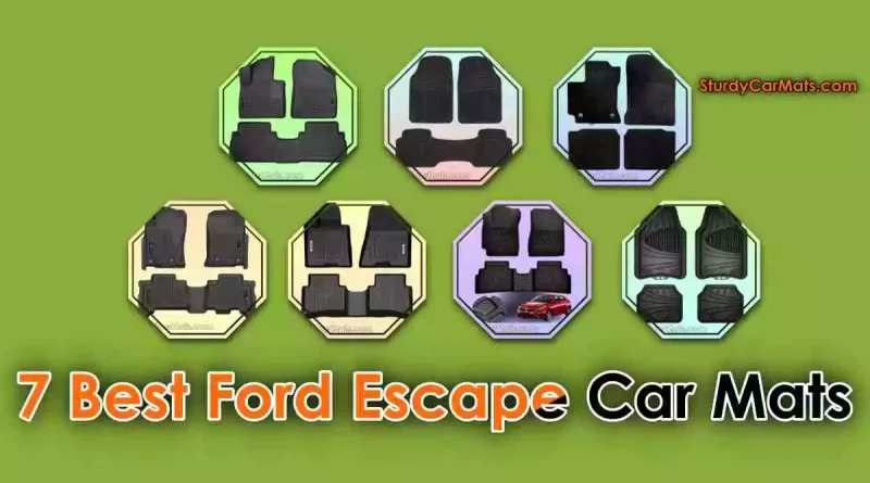 Best Ford Escape Car Mats, Best Car Mats for Ford Escape