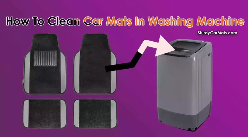 How To Clean Car Mats In Washing Machine