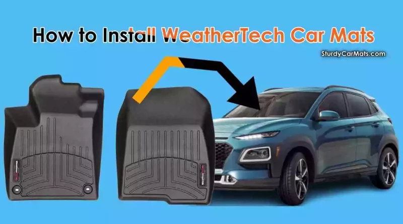 How To Install WeatherTech Car Mats