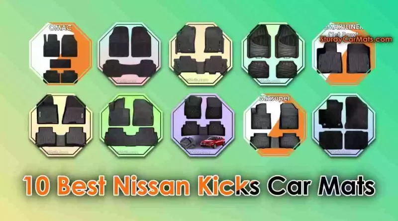 Best Nissan Kicks Car Mats, Best Car Mats for Nissan Kicks