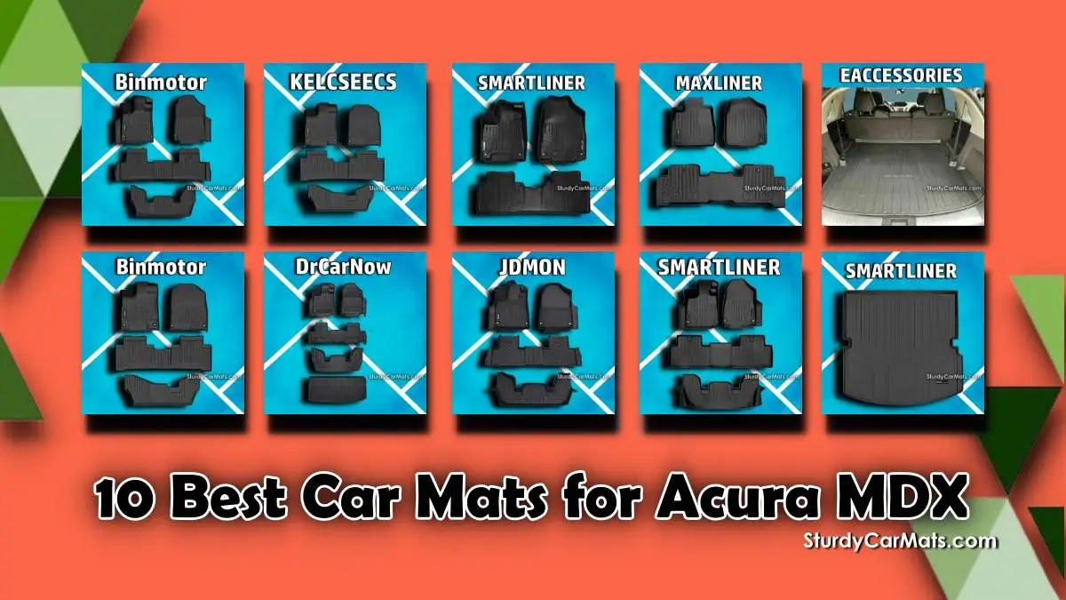 Top 10 Best Car Mats for Acura MDX (Fully Compatible)